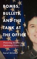 Bombs, Bullets, and the Tank at the Office