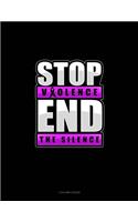 Stop Violence End The Silence: 3 Column Ledger(194 3 Column Ledger)
