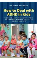 How to Deal with ADHD in Kids