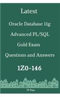 Latest Oracle Database 11g: Advanced PL/SQL Gold Exam 1Z0-146 Questions and Answers: Guide for Real Exam