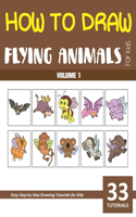 How to Draw Flying Animals for Kids - Volume 1