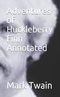 Adventures of Huckleberry Finn Annotated