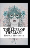 The Lure of the Mask Annotated