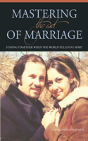 Mastering The Art Of Marriage