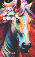 Horse Coloring Experience: Adult Coloring Book for Relaxation, 50 Stunning Illustrations in Different Styles of Horses and the Natural World