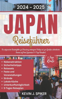 Japan-Reiseführer 2024-2025: Ein Umfassender Reisebegleiter, um Verborgene Schätze zu Entdecken und Authentische Aromen auf Ihrer Japanreise zu Genießen (+5-Tage-Reiseplan)