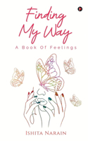 Finding My Way: A Book Of Feelings