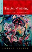 The Act of Writing : Canadian Essays for Composition