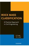 Rock Mass Classification: A Practical Approach in Civil Engineering
