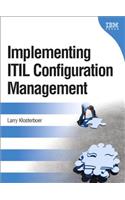 Implementing ITIL Configuration Management (paperback): (IBM Press)