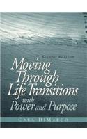 Moving Through Life Transitions with Power and Purpose