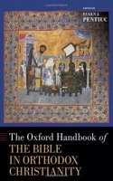 The Oxford Handbook of the Bible in Orthodox Christianity