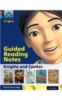 Project X Origins: Brown Book Band, Oxford Level 9: Knights and Castles: Guided reading notes