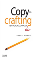 Copycrafting: Editing for Journalism Today(Hardcover)