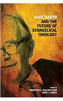 Karl Barth and the Future of Evangelical Theology