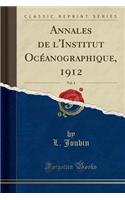 Annales de l'Institut Océanographique, 1912, Vol. 4 (Classic Reprint)