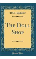 The Doll Shop (Classic Reprint)