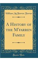 A History of the M'farren Family (Classic Reprint)