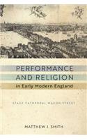 Performance and Religion in Early Modern England