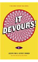It Devours!