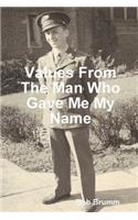 Values From The Man Who Gave Me My Name