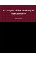 A Synopsis of the Secretary of Transportation
