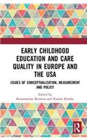 Early Childhood Education and Care Quality in Europe and the USA