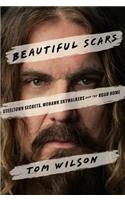Beautiful Scars: Steeltown Secrets, Mohawk Skywalkers and the Road Home