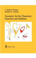 Geometry for the Classroom: Exercises and Solutions