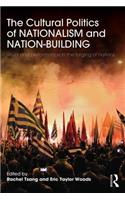 The Cultural Politics of Nationalism and Nation-Building
