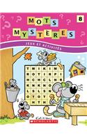 Mots Myst?res N? 8: (Mots Mysteres)