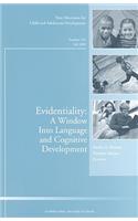 Evidentiality: A Window into Language and Cognitive Development