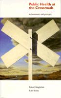 Public Health at the Crossroads