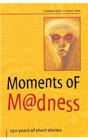 Moments of Madness