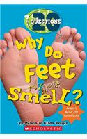 Why Do Feet Smell?: And 20 Questions about the Human Body(20 Questions)