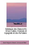 Catalogue Des Manuscrits Grecs, Latins, Francais Et Espagnols Et Des Portulans