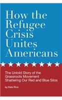 How the Refugee Crisis Unites Americans