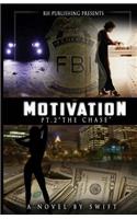 MOTIVATION part 2: The Chase