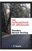 The Patriarchate of Jerusalem
