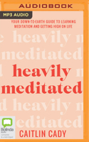 Heavily Meditated