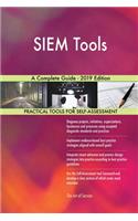 SIEM Tools A Complete Guide - 2019 Edition