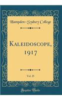 Kaleidoscope, 1917, Vol. 25 (Classic Reprint)