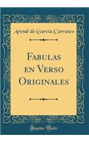 Fabulas En Verso Originales (Classic Reprint)