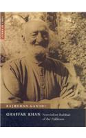 Ghaffar Khan: Non Violent Badshah of the Pakhtuns