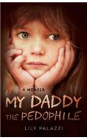 My Daddy the Pedophile: A Memoir