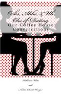 Oohs, Ahhs, & Uh Ohs of Dating