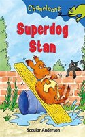 Superdog Stan (Chameleons)
