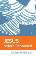 Jesus Before Pentecost