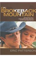 On Brokeback Mountain: Meditations about Masculinity, Fear, and Love in the Story and the Film