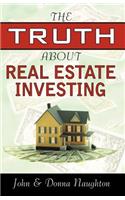 The Truth about Real Estate Investing
